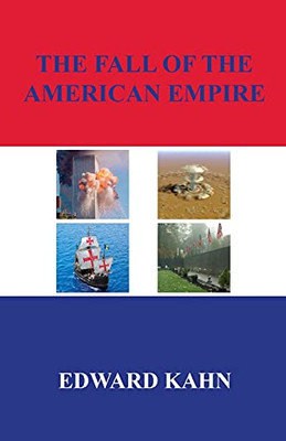 The Fall Of The American Empire