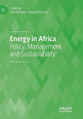 Energy In Africa: Policy, Management And Sustainability