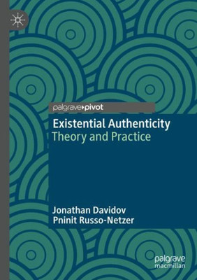 Existential Authenticity: Theory And Practice