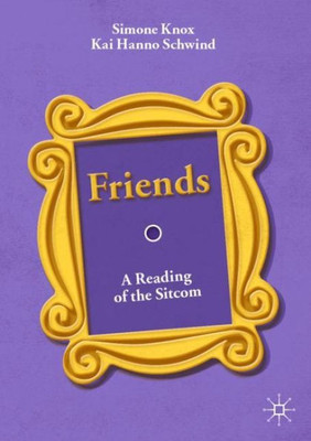 Friends: A Reading Of The Sitcom