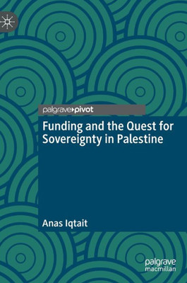 Funding And The Quest For Sovereignty In Palestine