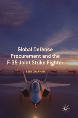 Global Defense Procurement And The F-35 Joint Strike Fighter