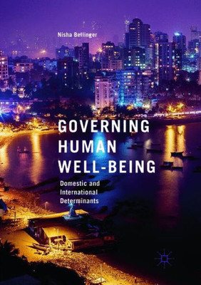 Governing Human Well-Being: Domestic And International Determinants