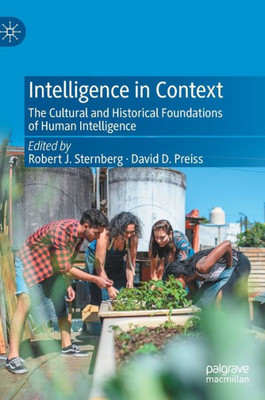 Intelligence In Context: The Cultural And Historical Foundations Of Human Intelligence