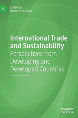 International Trade And Sustainability: Perspectives From Developing And Developed Countries