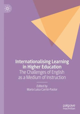Internationalising Learning In Higher Education: The Challenges Of English As A Medium Of Instruction