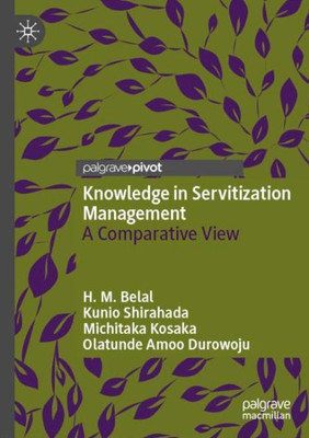 Knowledge In Servitization Management: A Comparative View