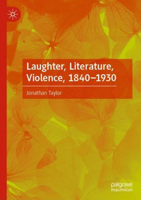 Laughter, Literature, Violence, 18401930