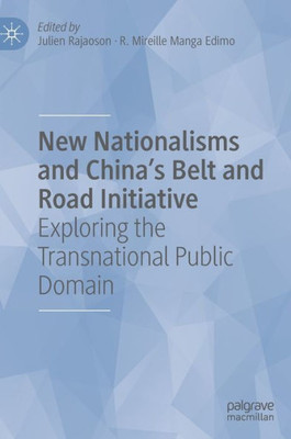 New Nationalisms And China's Belt And Road Initiative: Exploring The Transnational Public Domain