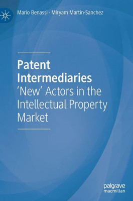 Patent Intermediaries: 'New' Actors In The Intellectual Property Market