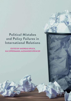 Political Mistakes And Policy Failures In International Relations