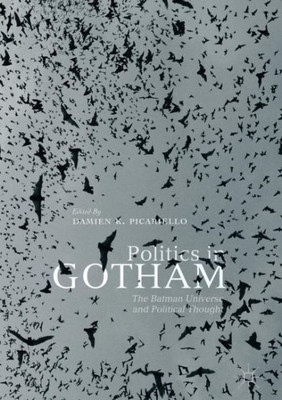 Politics In Gotham: The Batman Universe And Political Thought