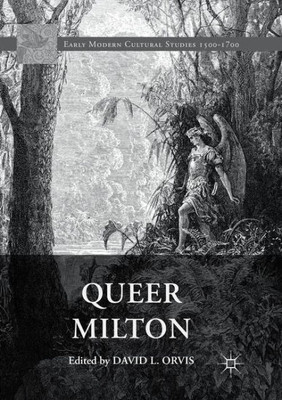 Queer Milton (Early Modern Cultural Studies 15001700)
