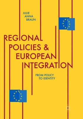 Regional Policies And European Integration: From Policy To Identity