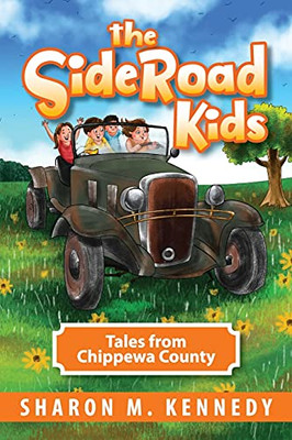 The Sideroad Kids: Tales From Chippewa County (Paperback)