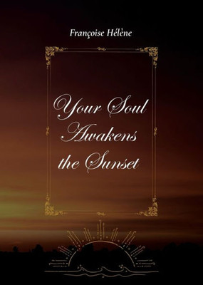 Your Soul Awakens The Sunset