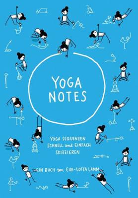 Yoganotes: Yoga Sequenzen Schnell Und Einfach Skizzieren (German Edition)