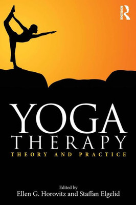 Yoga Therapy: Theory And Practice