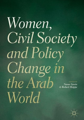 Women, Civil Society And Policy Change In The Arab World