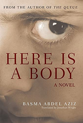 Here Is A Body: A Novel (Hardcover)