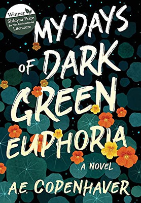 My Days Of Dark Green Euphoria (Hardcover)