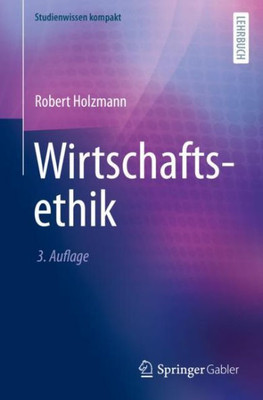 Wirtschaftsethik (Studienwissen Kompakt) (German Edition)