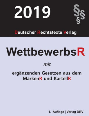 Wettbewerbsrecht: Mit Ergänzenden Gesetzen Aus Dem Marken Und Kartellr (German Edition)