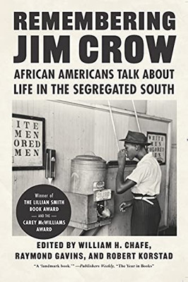 Remembering Jim Crow: African Americans Talk About Life In The Segregated South