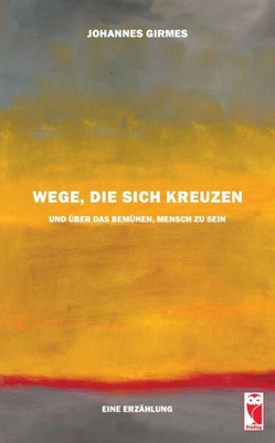 Wege, Die Sich Kreuzen (German Edition)