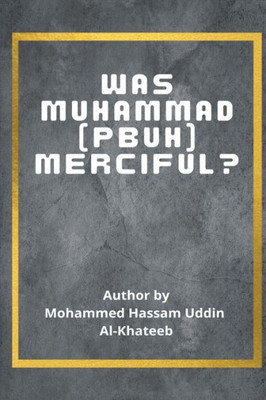 Was Muhammad (P.B.U.H.) Merciful? (Story Style)