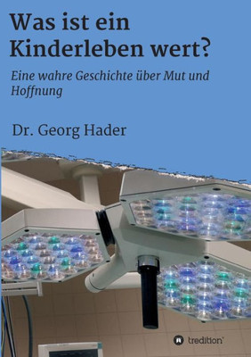Was Ist Ein Kinderleben Wert? (German Edition)