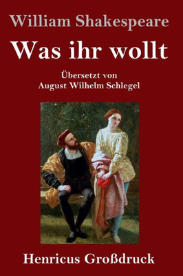 Was Ihr Wollt (Großdruck) (German Edition)