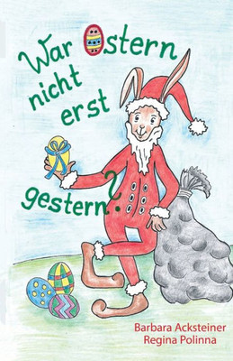 War Ostern Nicht Erst Gestern? (German Edition)