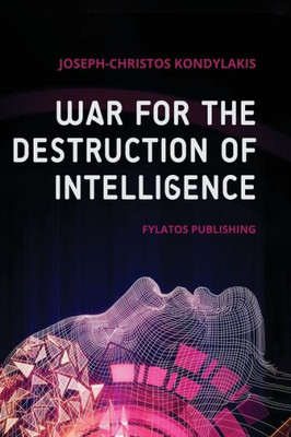 War For The Destruction Of Intelligence