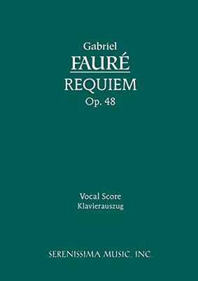 Requiem, Op. 48: Vocal Score (Latin Edition)