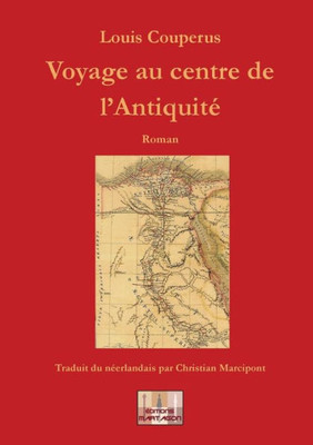 Voyage Au Centre De L'Antiquité (French Edition)