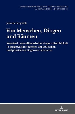 Von Menschen, Dingen Und Räumen (Lubliner Beiträge Zur Germanistik Und Angewandten Linguistik) (German Edition)