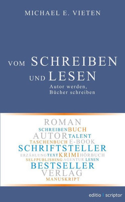 Vom Schreiben Und Lesen: Autor Werden, Bücher Schreiben (German Edition)