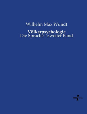 Völkerpsychologie: Die Sprache - Zweiter Band (German Edition)