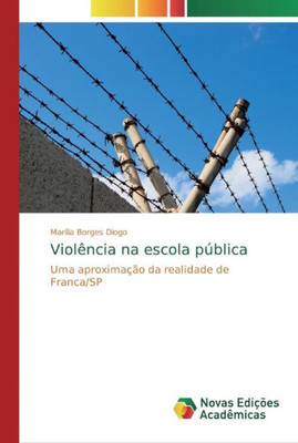 Violência Na Escola Pública (Portuguese Edition)