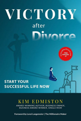 Victory After Divorce: Start Your Successful Life Now