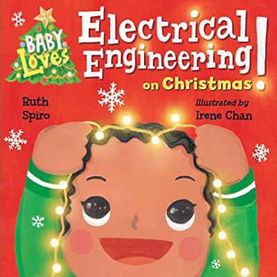 Baby Loves Electrical Engineering On Christmas! (Baby Loves Science)