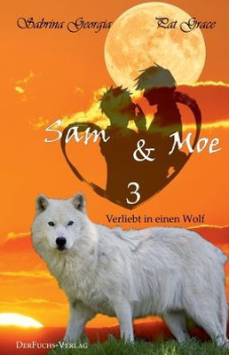 Verliebt In Einen Wolf - Sam Und Moe 3: Teil 5 (German Edition)