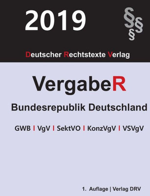 Vergaberecht Bundesrepublik Deutschland: Gwb; Vgv; Sektvo; Konzvgv; Vsvgv (German Edition)