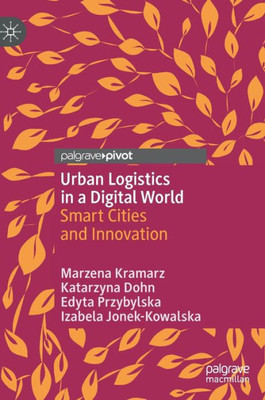 Urban Logistics In A Digital World: Smart Cities And Innovation