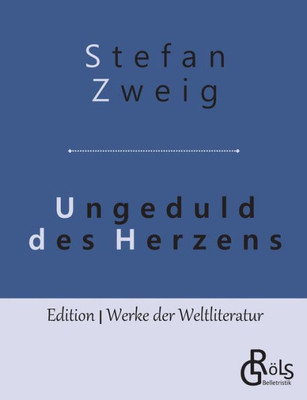 Ungeduld Des Herzens (German Edition)