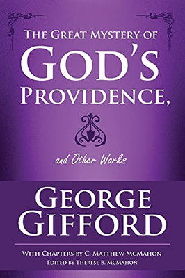 The Great Mystery Of God'S Providence And Other Works