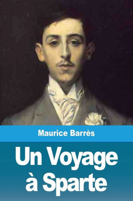 Un Voyage À Sparte (French Edition)