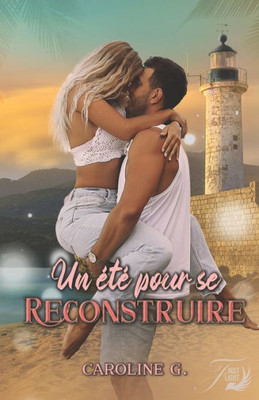 Un Été Pour Se Reconstruire (French Edition)