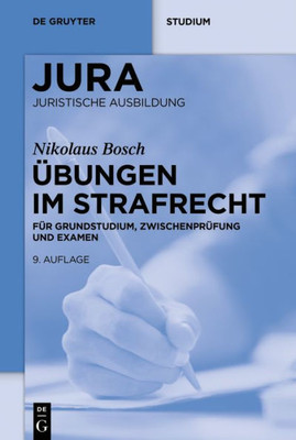 Übungen Im Strafrecht: Für Grundstudium, Zwischenprüfung Und Examen (Jura Übungen) (German Edition)